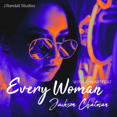 Every Woman With a Heartbeat