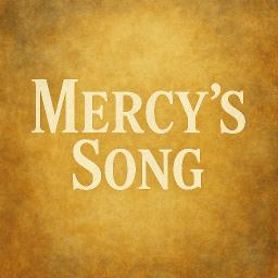 Mercys Song