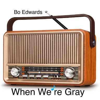 When We’re Gray