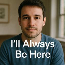 I'll Always Be Here