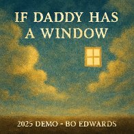 If Daddy Has a Window 