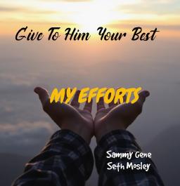 Just Give To Him Your Best