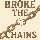 BrokeThe Chains rated a 5